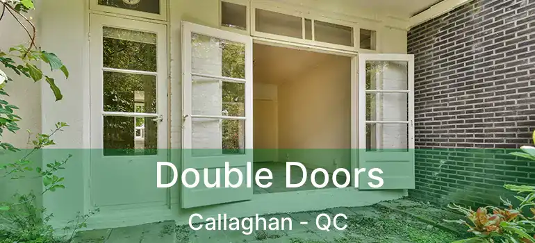  Double Doors Callaghan - QC
