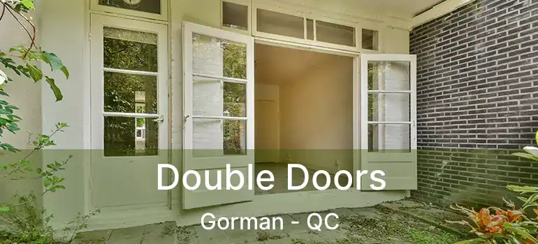  Double Doors Gorman - QC