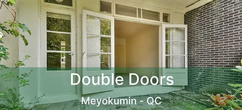  Double Doors Meyokumin - QC
