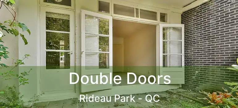  Double Doors Rideau Park - QC