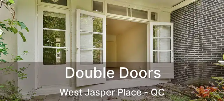  Double Doors West Jasper Place - QC