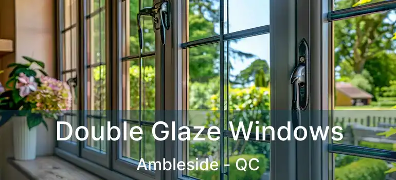  Double Glaze Windows Ambleside - QC