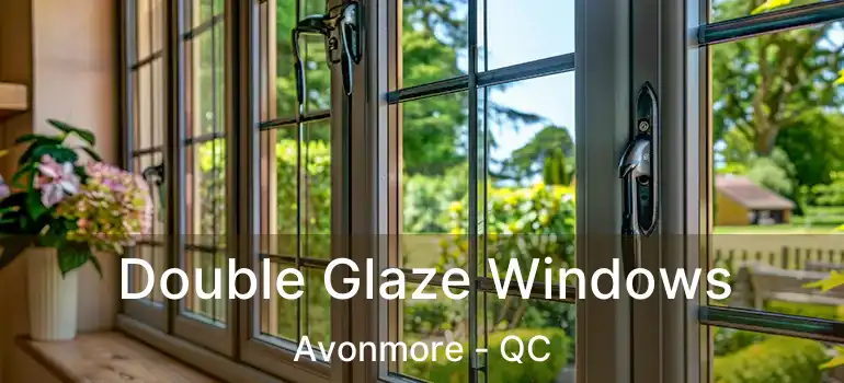  Double Glaze Windows Avonmore - QC