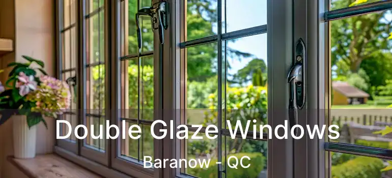  Double Glaze Windows Baranow - QC