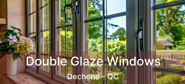  Double Glaze Windows Dechene - QC