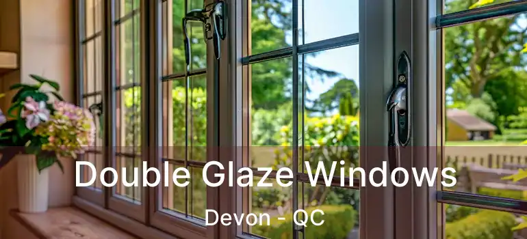  Double Glaze Windows Devon - QC