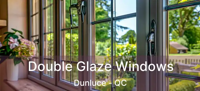 Double Glaze Windows Dunluce - QC