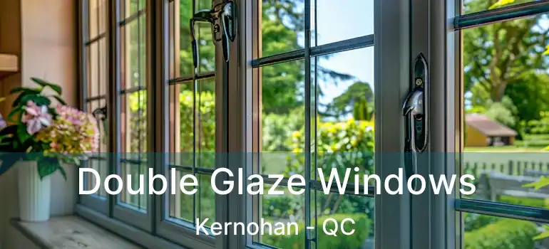  Double Glaze Windows Kernohan - QC