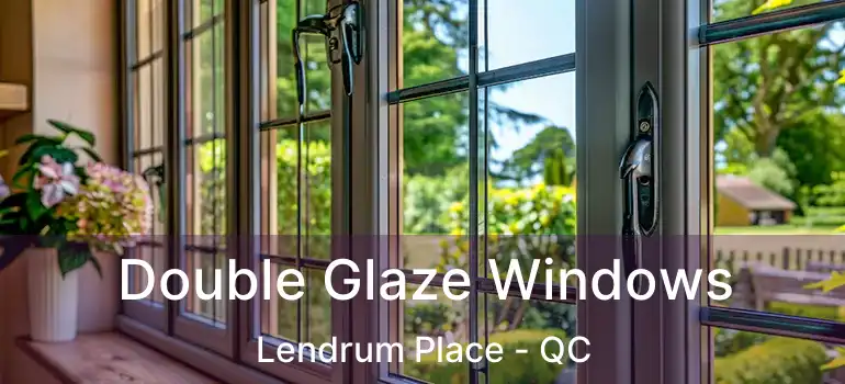  Double Glaze Windows Lendrum Place - QC
