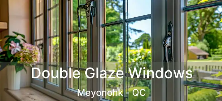  Double Glaze Windows Meyonohk - QC