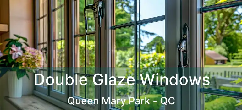  Double Glaze Windows Queen Mary Park - QC