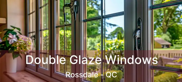  Double Glaze Windows Rossdale - QC