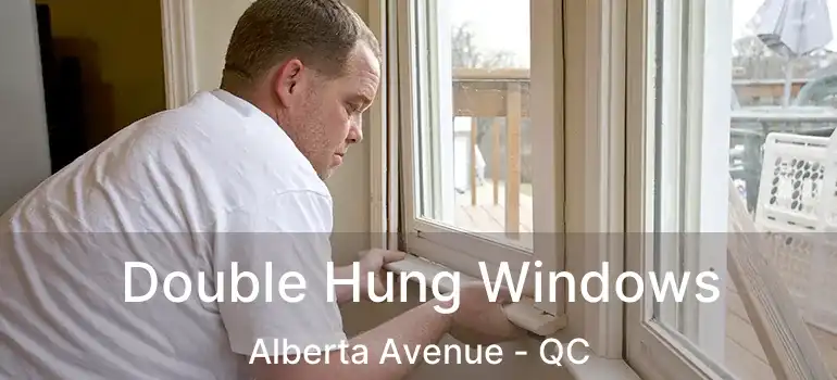  Double Hung Windows Alberta Avenue - QC