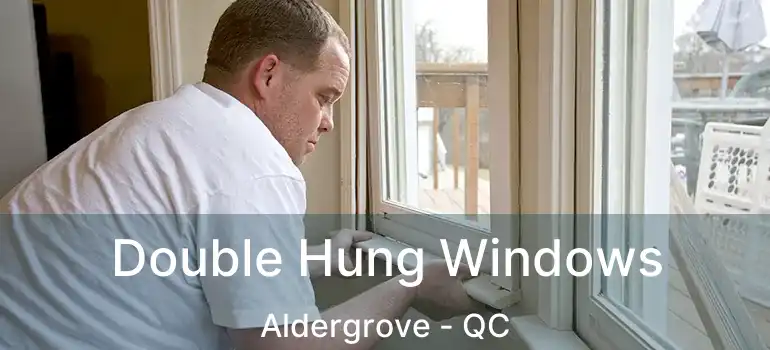  Double Hung Windows Aldergrove - QC