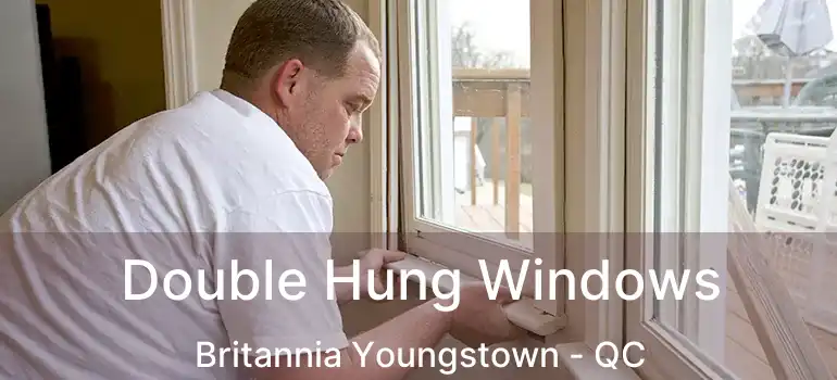  Double Hung Windows Britannia Youngstown - QC