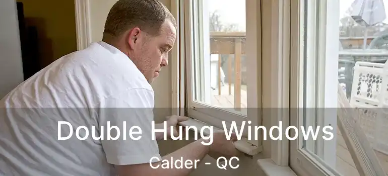  Double Hung Windows Calder - QC