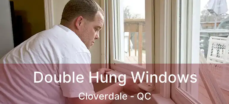  Double Hung Windows Cloverdale - QC