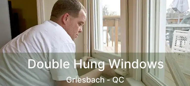  Double Hung Windows Griesbach - QC
