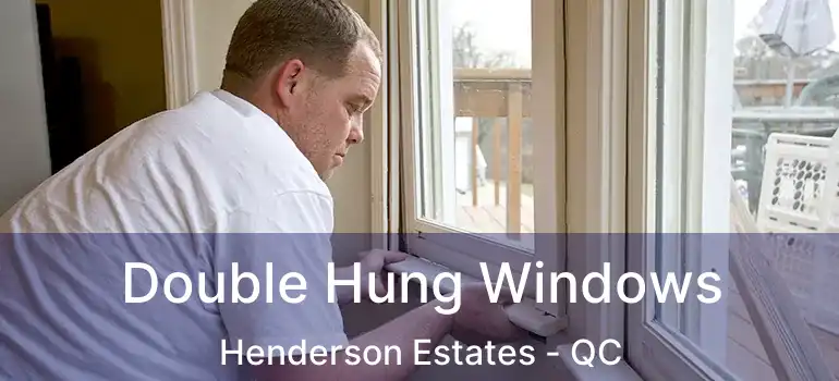  Double Hung Windows Henderson Estates - QC