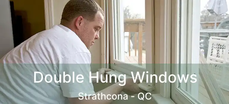  Double Hung Windows Strathcona - QC