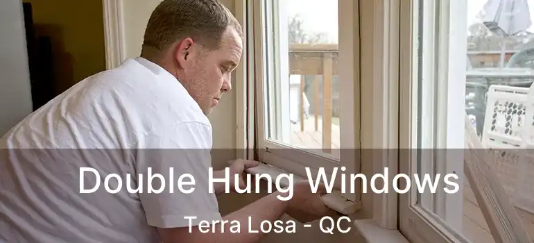  Double Hung Windows Terra Losa - QC