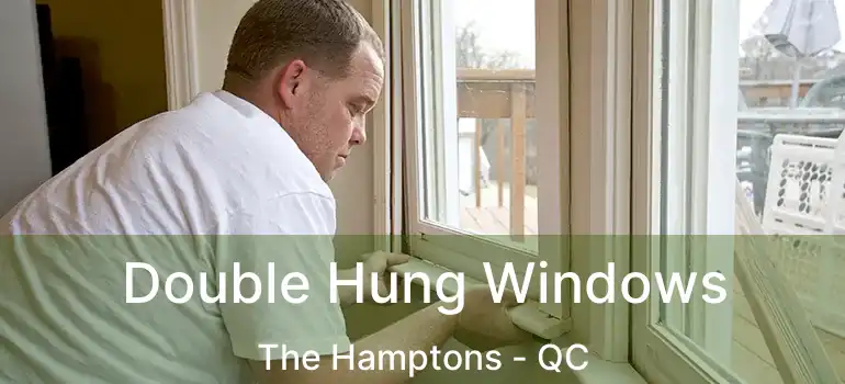  Double Hung Windows The Hamptons - QC
