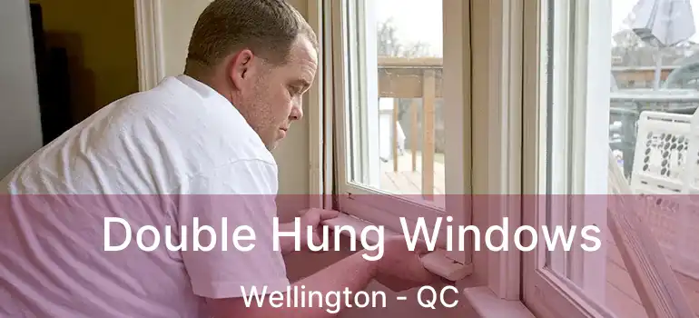  Double Hung Windows Wellington - QC