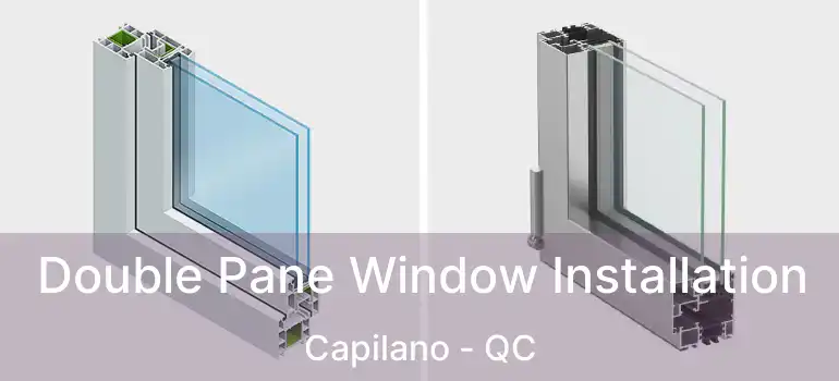  Double Pane Window Installation Capilano - QC