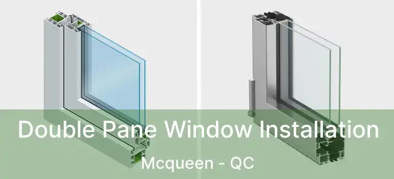  Double Pane Window Installation Mcqueen - QC