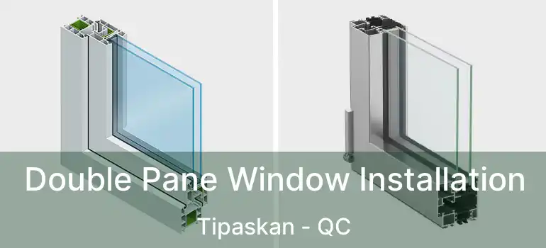  Double Pane Window Installation Tipaskan - QC
