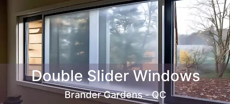  Double Slider Windows Brander Gardens - QC