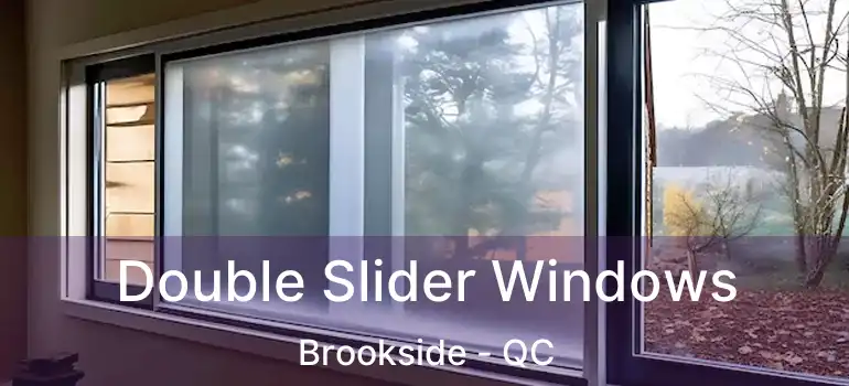  Double Slider Windows Brookside - QC