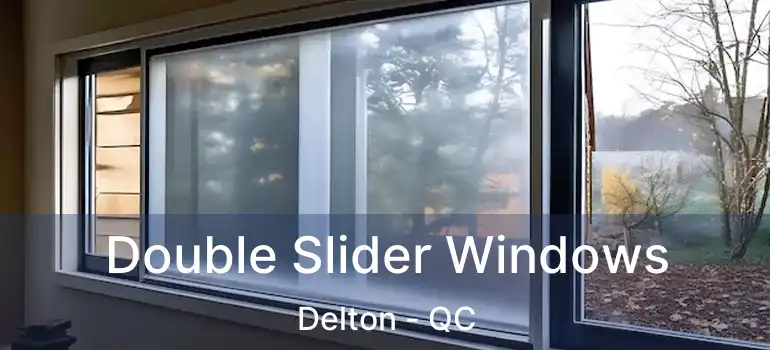  Double Slider Windows Delton - QC