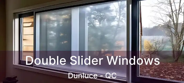  Double Slider Windows Dunluce - QC