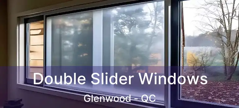  Double Slider Windows Glenwood - QC