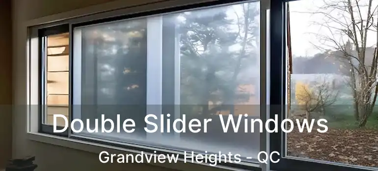  Double Slider Windows Grandview Heights - QC