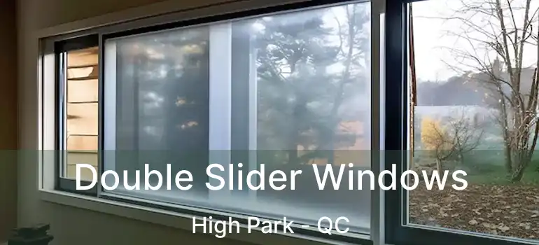  Double Slider Windows High Park - QC