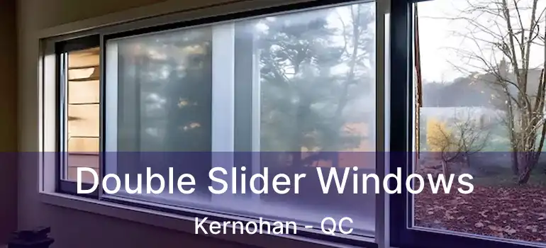  Double Slider Windows Kernohan - QC
