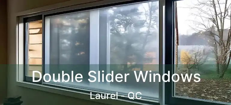  Double Slider Windows Laurel - QC