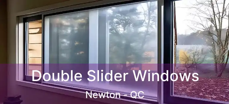 Double Slider Windows Newton - QC