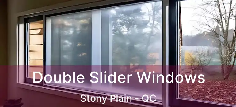  Double Slider Windows Stony Plain - QC