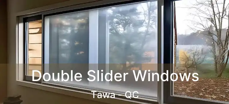  Double Slider Windows Tawa - QC