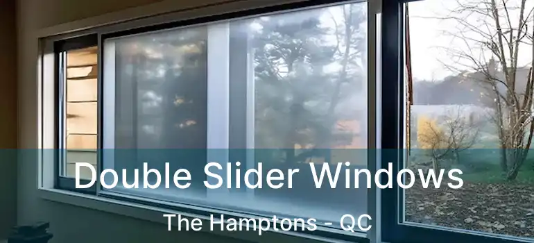  Double Slider Windows The Hamptons - QC