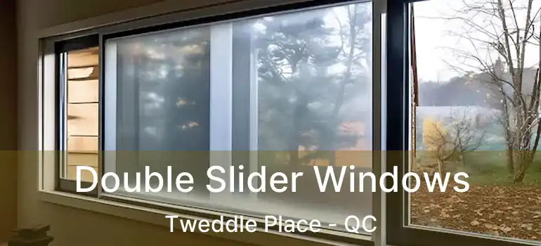  Double Slider Windows Tweddle Place - QC