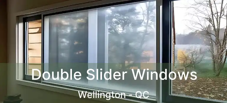  Double Slider Windows Wellington - QC