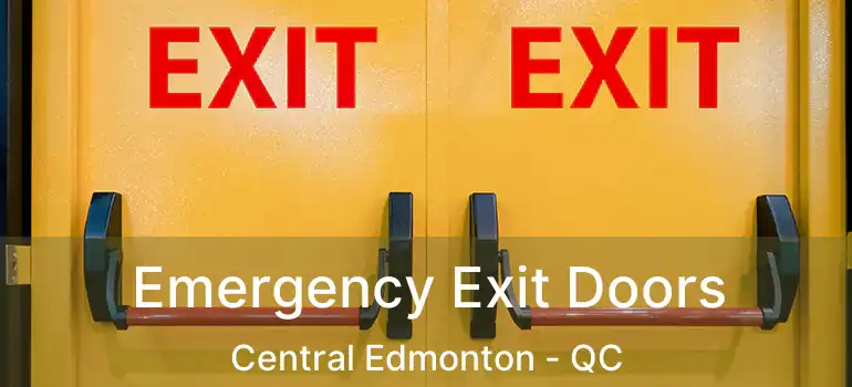  Emergency Exit Doors Central Edmonton - QC