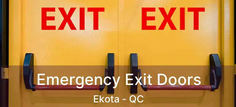  Emergency Exit Doors Ekota - QC