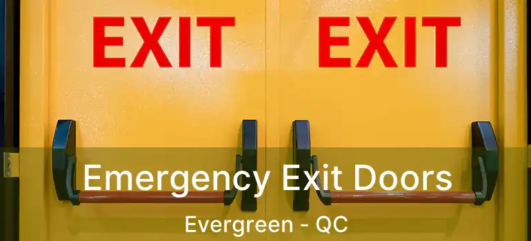  Emergency Exit Doors Evergreen - QC
