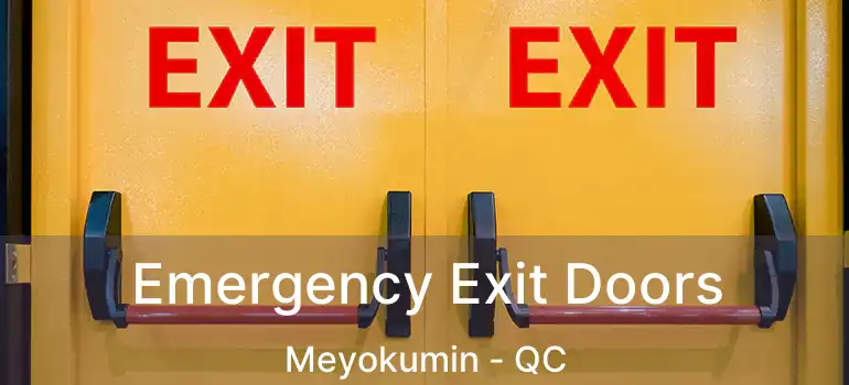  Emergency Exit Doors Meyokumin - QC