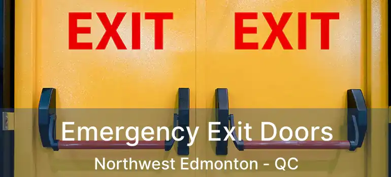  Emergency Exit Doors Northwest Edmonton - QC